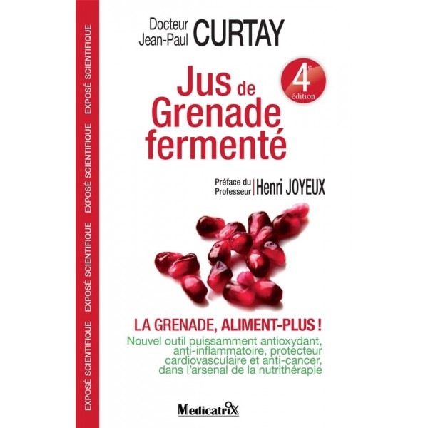JUS GRENADE FERMENTE de Dr CURTAY 192p