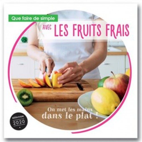 Livre &quot;Que faire avec les fruits frais&quot;